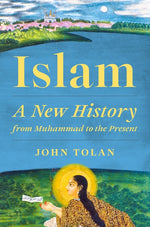 Book cover for Islam: A New History from Muhammad to the Present