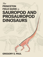 Book cover for Princeton Field Guide to Sauropod and Prosauropod Dinosaurs