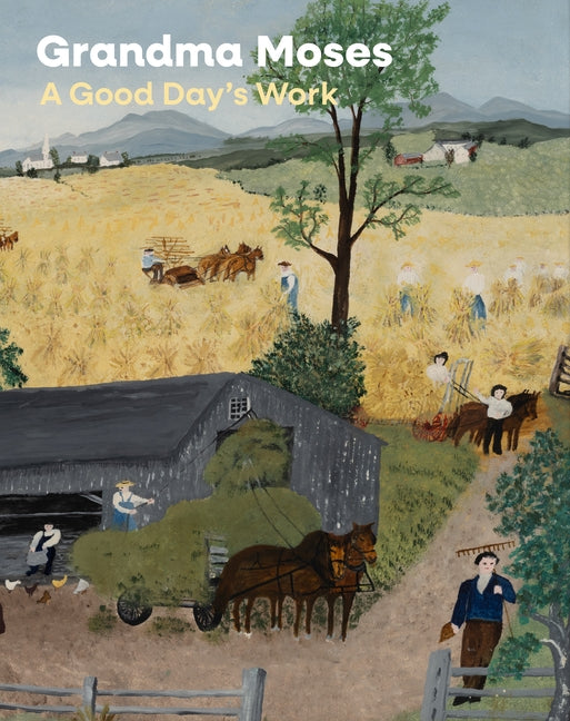 Book cover for Grandma Moses: A Good Day's Work