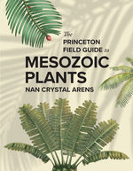 Book cover for Princeton Field Guide to Mesozoic Plants