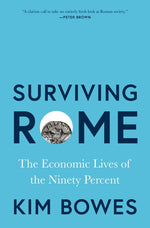 Book cover for Surviving Rome: The Economic Lives of the Ninety Percent