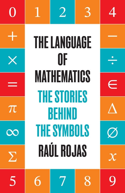 Book cover for Language of Mathematics: The Stories Behind the Symbols