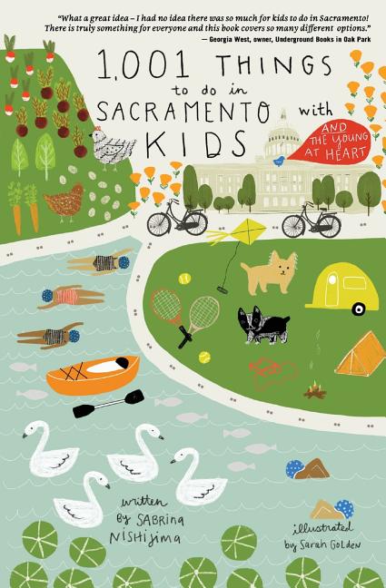 Book cover for 1,001 Things To Do In Sacramento With Kids (& The Young At Heart)