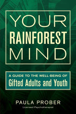 Book cover for Your Rainforest Mind: A Guide to the Well-Being of Gifted Adults and Youth