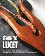 Book cover for Learn to Lucet: An ancient cording tool perfect for knitters, crocheters and all fiber artists