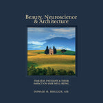 Book cover for Beauty, Neuroscience, and Architecture: Timeless Patterns and Their Impact on Our Well-Being