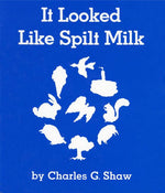 Book cover for It Looked Like Spilt Milk Board Book