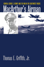 Book cover for Macarthur's Airman: General George C. Kenney and the War in the Southwest Pacific