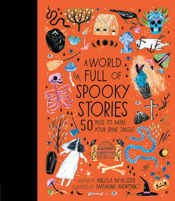 Book cover for A World Full of Spooky Stories: 50 Tales to Make Your Spine Tingle