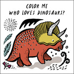 Book cover for Color Me: Who Loves Dinosaurs?: Watch Me Change Color in Water
