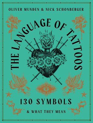 Book cover for The Language of Tattoos: 130 Symbols and What They Mean