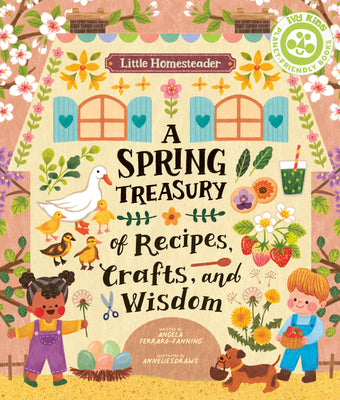 Book cover for Little Homesteader: A Spring Treasury of Recipes, Crafts, and Wisdom