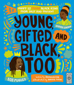Book cover for Young, Gifted and Black Too: Meet 52 More Black Icons from Past and Present
