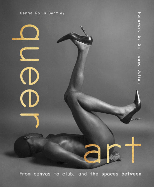 Book cover for Queer Art: From Canvas to Club, and the Spaces Between