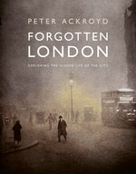 Book cover for Forgotten London: Exploring the Hidden Life of the City