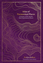 Book cover for Atlas of Paranormal Places: A Journey to the World's Most Supernatural Places