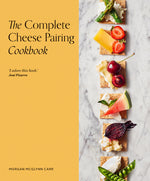 Book cover for Complete Cheese Pairing Cookbook