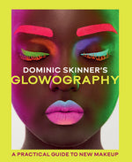 Book cover for Dominic Skinner's Glowography: A Practical Guide to New Makeup