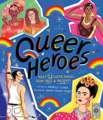 Book cover for Queer Heroes: Meet 52 LGBTQ Heroes from Past & Present!