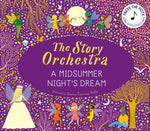 Book cover for Story Orchestra: Shakespeare's a Midsummer Night's Dream: Press the Note to Hear Mendelssohn's Music