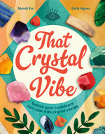 Book cover for That Crystal Vibe: Unlock Your Confidence and Calm with Crystal Energy