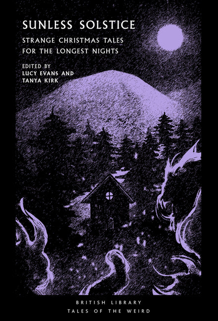 Book cover for Sunless Solstice: Strange Christmas Tales for the Longest Nights