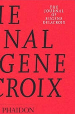 Book cover for The Journal of Eugene Delacroix