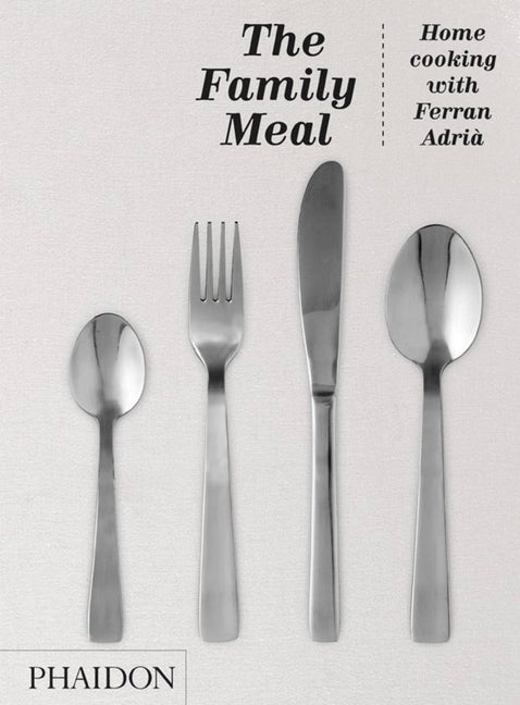 Book cover for Family Meal: Home Cooking with Ferran Adrià