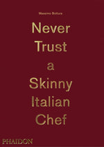 Book cover for Never Trust a Skinny Italian Chef