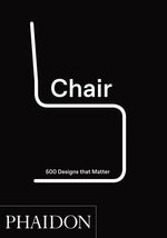 Book cover for Chair: 500 Designs That Matter