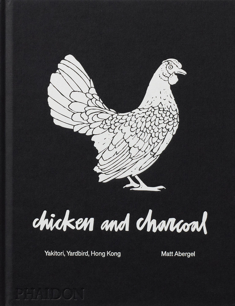 Book cover for Chicken and Charcoal: Yakitori, Yardbird, Hong Kong