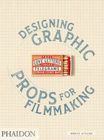 Book cover for Fake Love Letters, Forged Telegrams, and Prison Escape Maps: Designing Graphic Props for Filmmaking