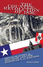 Book cover for Counter Revolution of 1836: Texas slavery & Jim Crow and the roots of American Fascism