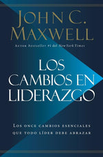 Book cover for Los Cambios en Liderazgo: Los Once Cambios Esenciales Que Todo Líder Debe Abrazar = Leadershift