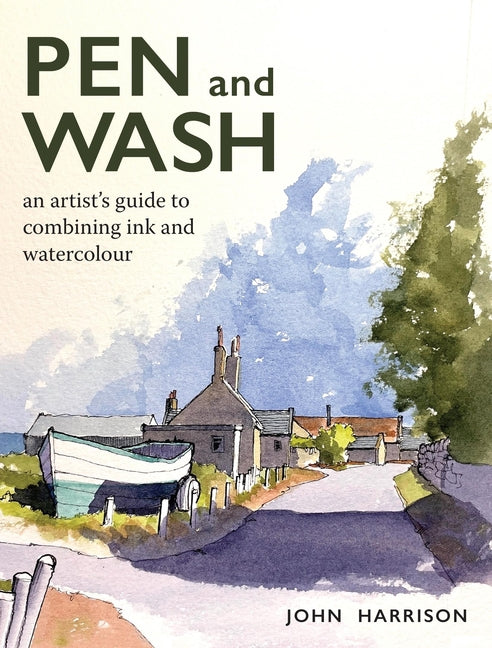 Book cover for Pen and Wash: An Artist's Guide to Combining Ink and Watercolour
