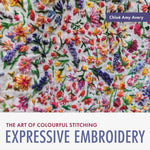 Book cover for Expressive Embroidery: The Art of Colourful Stitching