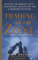 Book cover for Trading in the Zone: Master the Market with Confidence, Discipline, and a Winning Attitude