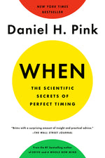 Book cover for When: The Scientific Secrets of Perfect Timing