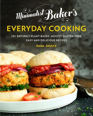 Book cover for Minimalist Baker's Everyday Cooking: 101 Entirely Plant-Based, Mostly Gluten-Free, Easy and Delicious Recipes: A Cookbook