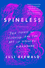 Book cover for Spineless: The Science of Jellyfish and the Art of Growing a Backbone