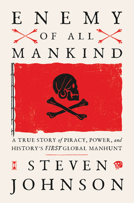 Book cover for Enemy of All Mankind: A True Story of Piracy, Power, and History's First Global Manhunt