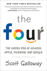Book cover for The Four: The Hidden DNA of Amazon, Apple, Facebook, and Google
