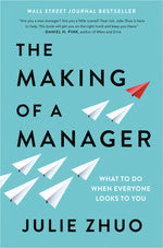 Book cover for The Making of a Manager: What to Do When Everyone Looks to You