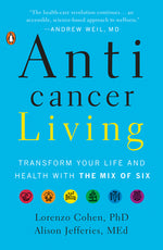 Book cover for Anticancer Living: Transform Your Life and Health with the Mix of Six