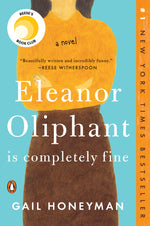 Book cover for Eleanor Oliphant Is Completely Fine: Reese's Book Club (a Novel)