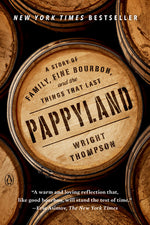 Book cover for Pappyland: A Story of Family, Fine Bourbon, and the Things That Last