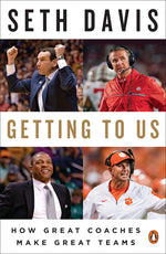 Book cover for Getting to Us: How Great Coaches Make Great Teams