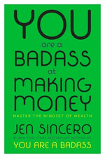 Book cover for You Are a Badass at Making Money: Master the Mindset of Wealth