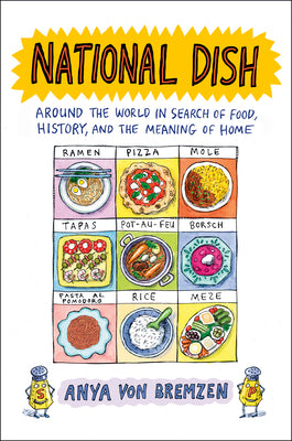Book cover for National Dish: Around the World in Search of Food, History, and the Meaning of Home