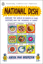 Book cover for National Dish: Around the World in Search of Food, History, and the Meaning of Home